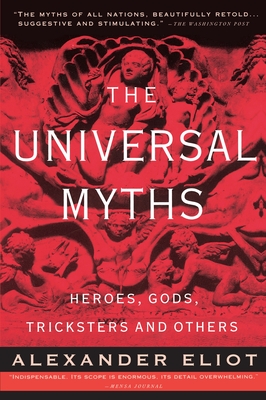 Seller image for The Universal Myths: Heroes, Gods, Tricksters, and Others (Paperback or Softback) for sale by BargainBookStores