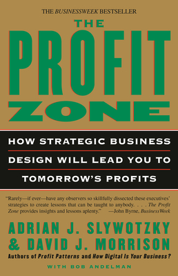Seller image for The Profit Zone: How Strategic Business Design Will Lead You to Tomorrow's Profits (Paperback or Softback) for sale by BargainBookStores