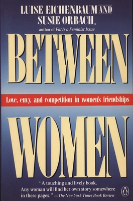 Immagine del venditore per Between Women: Love, Envy and Competition in Women's Friendships (Paperback or Softback) venduto da BargainBookStores