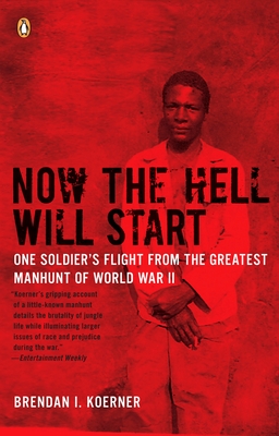 Imagen del vendedor de Now the Hell Will Start: One Soldier's Flight from the Greatest Manhunt of World War II (Paperback or Softback) a la venta por BargainBookStores