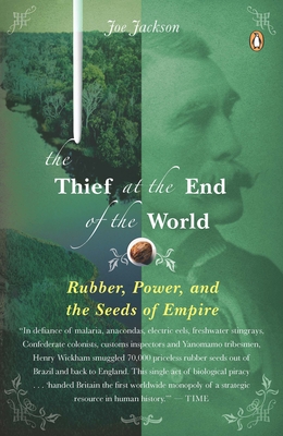 Immagine del venditore per The Thief at the End of the World: Rubber, Power, and the Seeds of Empire (Paperback or Softback) venduto da BargainBookStores
