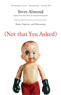 Bild des Verkufers fr Not That You Asked: Rants, Exploits, and Obsessions (Paperback or Softback) zum Verkauf von BargainBookStores
