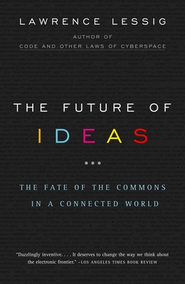 Immagine del venditore per The Future of Ideas: The Fate of the Commons in a Connected World (Paperback or Softback) venduto da BargainBookStores