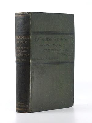 Paradise Found: The Cradle of the Human Race at the North Pole, A Study of the Prehistoric World