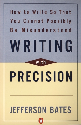 Imagen del vendedor de Writing with Precision: How to Write So That You Cannot Possibly Be Misunderstood (Paperback or Softback) a la venta por BargainBookStores