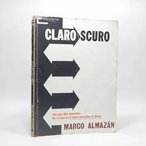 Image du vendeur pour Claroscuro Marco A Almazn Editorial Novaro 1971 Bf5 mis en vente par Libros librones libritos y librazos