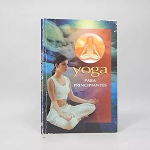 Imagen del vendedor de Yoga Para Principiantes Editorial poca 2005 Bg5 a la venta por Libros librones libritos y librazos