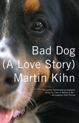 Image du vendeur pour Bad Dog: (A Love Story) (Paperback or Softback) mis en vente par BargainBookStores