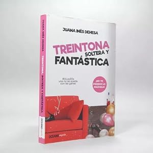 Seller image for Treintona Soltera Y Fantstica Juana Ins Dehesa 2016 Bf7 for sale by Libros librones libritos y librazos