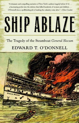 Image du vendeur pour Ship Ablaze: The Tragedy of the Steamboat General Slocum (Paperback or Softback) mis en vente par BargainBookStores