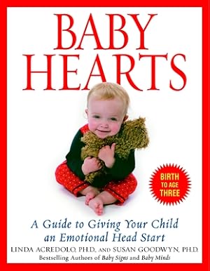 Immagine del venditore per Baby Hearts: A Guide to Giving Your Child an Emotional Head Start (Paperback or Softback) venduto da BargainBookStores