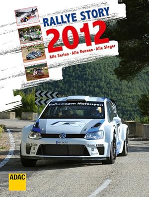 Image du vendeur pour Rallye Story 2012: Alle Serien. Alle Rallyes. Alle Sieger mis en vente par Studibuch