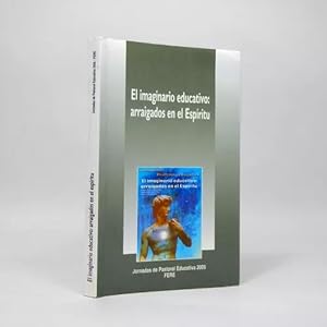 Imagen del vendedor de El Imaginario Educativo Arraigados En El Espritu 2005 Bh1 a la venta por Libros librones libritos y librazos