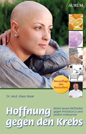 Seller image for Hoffnung gegen den Krebs: Meine neuen Methoden gegen Prostata-Ca und andere Krebsarten for sale by Studibuch