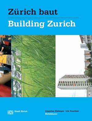 Bild des Verkufers fr Zrich baut - Konzeptioneller Stdtebau / Building Zurich: Conceptual Urbanism: Dtsch.-Engl. zum Verkauf von Studibuch