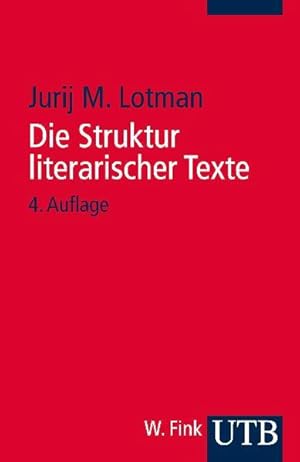 Bild des Verkufers fr Die Struktur literarischer Texte (Uni-Taschenbcher S) zum Verkauf von Studibuch