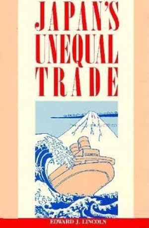 Seller image for Japan's Unequal Trade (Management) by Lincoln, Edward J. [Paperback ] for sale by booksXpress