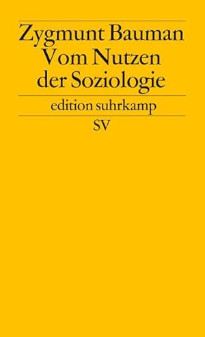 Imagen del vendedor de Vom Nutzen der Soziologie (edition suhrkamp) a la venta por Studibuch