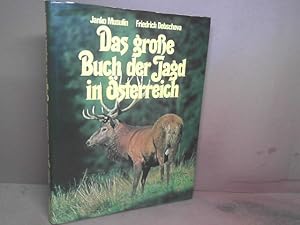 Bild des Verkufers fr Das grosse Buch der Jagd in sterreich. - Unter Mitwirkung von Ernst Hager und Karl Kislinger. zum Verkauf von Antiquariat Deinbacher