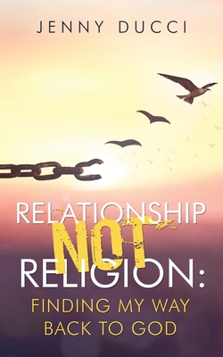 Seller image for Relationship Not Religion: : Finding My Way Back to God (Paperback or Softback) for sale by BargainBookStores