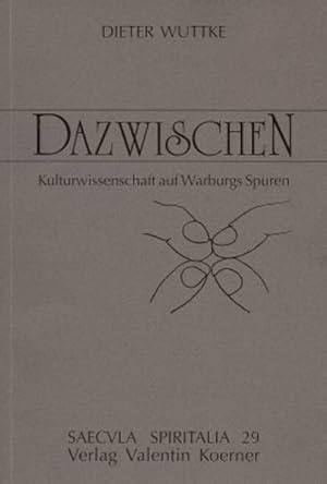 Bild des Verkufers fr Dazwischen. Kulturwissenschaft auf Warburgs Spuren (Saecula spiritalia) zum Verkauf von Studibuch