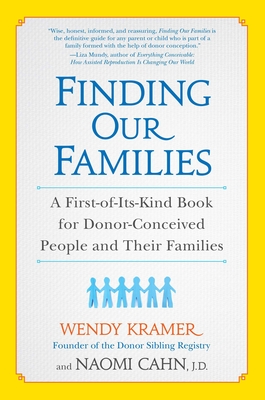 Imagen del vendedor de Finding Our Families: A First-Of-Its-Kind Book for Donor-Conceived People and Their Families (Paperback or Softback) a la venta por BargainBookStores