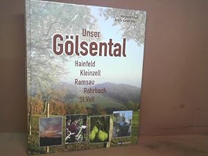 Unser Gölsental. Hainfeld, Kleinzell, Ramsau, Rohrbach, St. Veit.