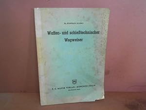 Bild des Verkufers fr Waffen- und schietechnischer Wegweiser. zum Verkauf von Antiquariat Deinbacher