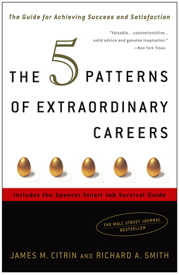 Seller image for The 5 Patterns of Extraordinary Careers: The Guide for Achieving Success and Satisfaction (Paperback or Softback) for sale by BargainBookStores