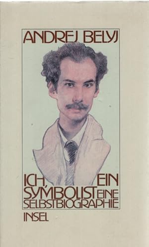 Bild des Verkufers fr Ich, ein Symbolist : eine Selbstbiographie. Aus d. Russ. bertr. u. hrsg. von Sigrun Bielfeldt zum Verkauf von Fundus-Online GbR Borkert Schwarz Zerfa