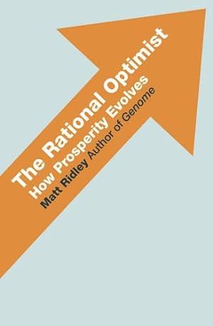 Seller image for The Rational Optimist: How Prosperity Evolves for sale by WeBuyBooks