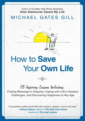 Seller image for How to Save Your Own Life: 15 Inspiring Lessons Including: Finding Blessings in Disguise, Coping with Life's Greatest Challanges, and Discovering (Paperback or Softback) for sale by BargainBookStores