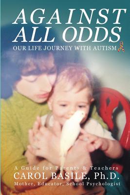 Bild des Verkufers fr Against All Odds: Our Life Journey With Autism (Paperback or Softback) zum Verkauf von BargainBookStores