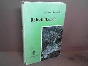 Seller image for Rehwildkunde. Biologie, Hege und Jagd des Rehwildes. - mit einem Anhang "Die Altersbestimmung beim Rehwild". for sale by Antiquariat Deinbacher