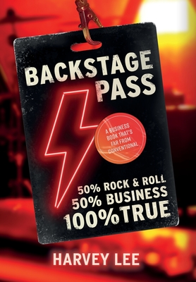 Immagine del venditore per Backstage Pass: A Business Book That's Far From Conventional (Hardback or Cased Book) venduto da BargainBookStores