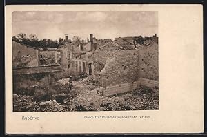 Carte postale Aubérive, Durch französisches Granatfeuer maisons en ruines