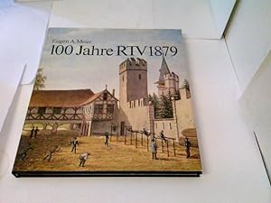 100 Jahre RTV 1879 - Festschrift zum Jubiläum des ehemaligen Realschüler-Turnvereins Basel 1879-1979