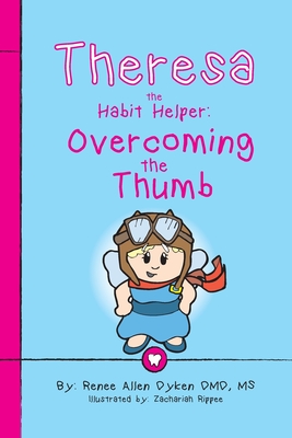 Seller image for Theresa the Habit Helper: Overcoming the Thumb (Paperback or Softback) for sale by BargainBookStores