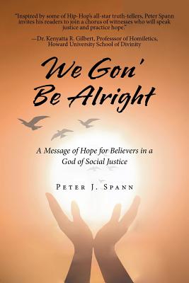 Seller image for We Gon' Be Alright: A Message of Hope for Believers in a God of Social Justice (Paperback or Softback) for sale by BargainBookStores