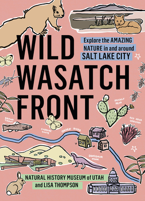 Seller image for Wild Wasatch Front: Explore the Amazing Nature in and Around Salt Lake City (Paperback or Softback) for sale by BargainBookStores