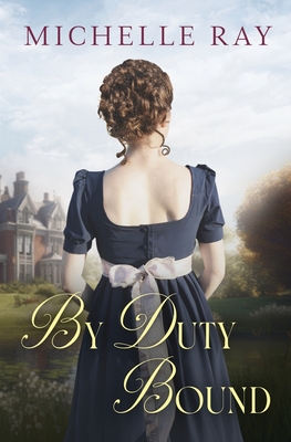 Imagen del vendedor de By Duty Bound: A Variation of Jane Austen's Pride and Prejudice (Paperback or Softback) a la venta por BargainBookStores