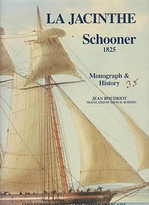 Seller image for SCHOONER "LA JACINTHE", 1825 Monograph and Plans At 1/48 Scale for sale by Easton's Books, Inc.