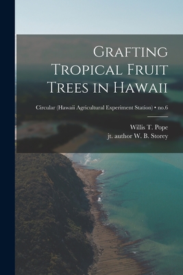 Bild des Verkufers fr Grafting Tropical Fruit Trees in Hawaii; no.6 (Paperback or Softback) zum Verkauf von BargainBookStores