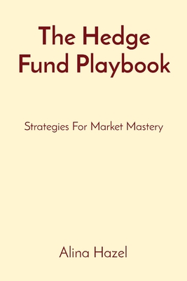 Seller image for The Hedge Fund Playbook: Strategies For Market Mastery (Paperback or Softback) for sale by BargainBookStores