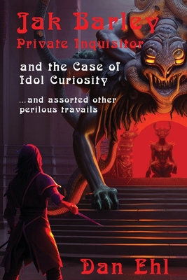 Imagen del vendedor de Jak Barley, Private Inquisitor and the Case of Idol Curiosity (Paperback or Softback) a la venta por BargainBookStores