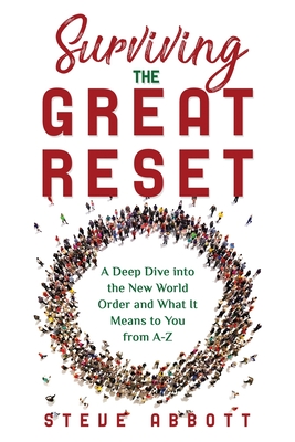 Seller image for Surviving the Great Reset: A Deep Dive into the New World Order and What It Means to You from A-Z (Paperback or Softback) for sale by BargainBookStores