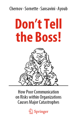 Seller image for Don't Tell the Boss!: How Poor Communication on Risks Within Organizations Causes Major Catastrophes (Paperback or Softback) for sale by BargainBookStores