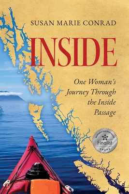 Imagen del vendedor de Inside: One Woman's Journey Through the Inside Passage (Paperback or Softback) a la venta por BargainBookStores