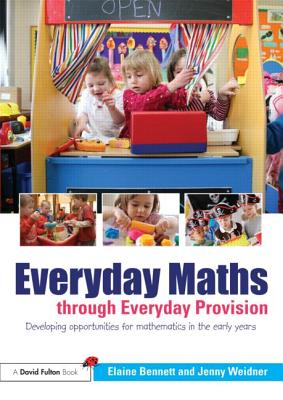 Imagen del vendedor de Everyday Maths through Everyday Provision: Developing opportunities for mathematics in the early years (Paperback or Softback) a la venta por BargainBookStores