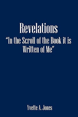 Seller image for Revelations in the Scroll of the Book It Is Written of Me (Paperback or Softback) for sale by BargainBookStores